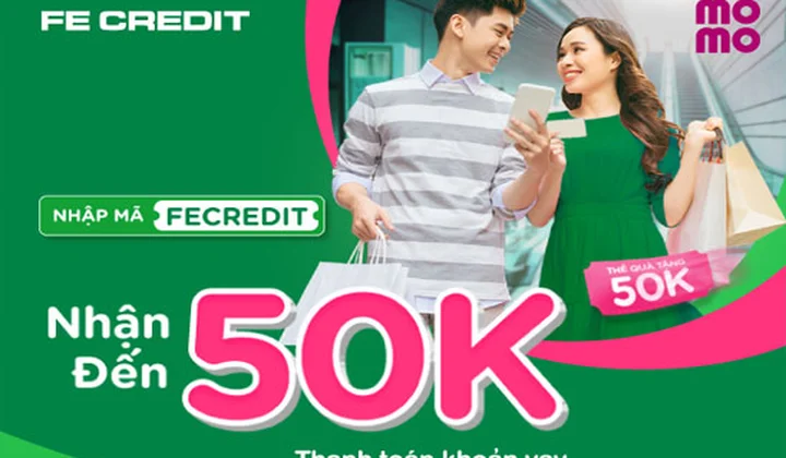 FE Credit tặng thẻ qua khi thanh toán khoản vay