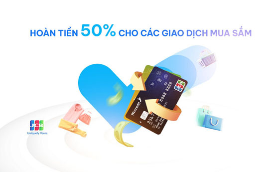 Hoàn tiền 50% cho các giao dịch chi tiêu mua sắm khi mở thẻ tín dụng Mcredit