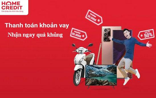 Home Credit "Thanh toán khoản vay - Nhận ngay quà khủng"