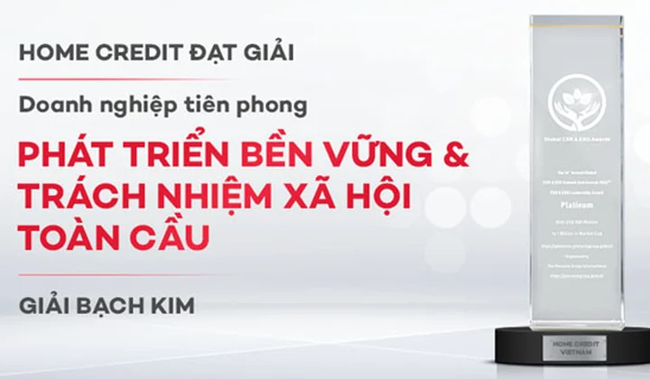 Home Credit Việt Nam nhận giải thưởng “Doanh nghiệp tiên phong Phát triển bền vững và Trách nhiệm xã hội Toàn cầu”