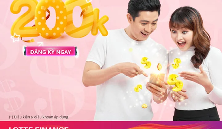 LOTTE Finance khuyến mại khách hàng đăng kí vay trực tuyến