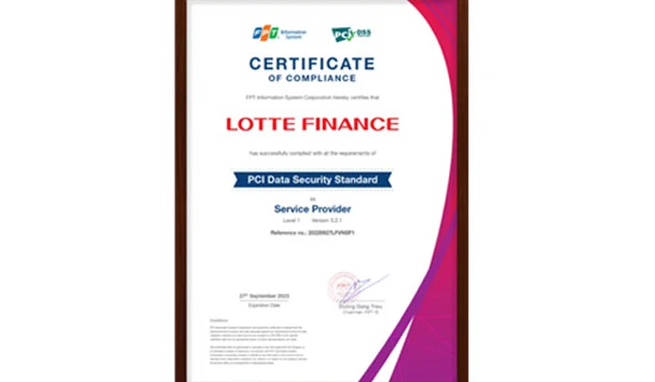 LOTTE Finance lần thứ 4 liên tiếp nhận chứng chỉ quốc tế PCI DSS v3.2.1 cấp độ 1 về bảo mật thẻ