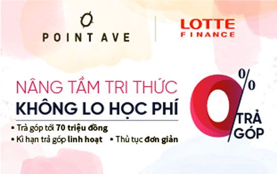 LOTTE Finance và Trung tâm Anh ngữ Point Avenue hợp tác triển khai chương trình tín dụng giáo dục