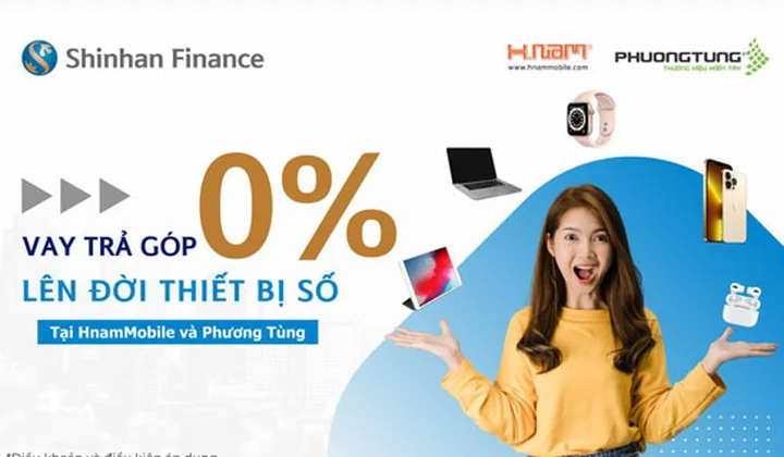 Shinhan Finance cho vay mua hàng trả góp với lãi suất 0%