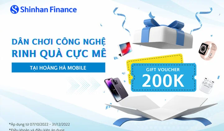 Shinhan Finance tặng khách hàng 200k khi vay tiền mua hàng trả góp tại Hoàng Hà Mobile