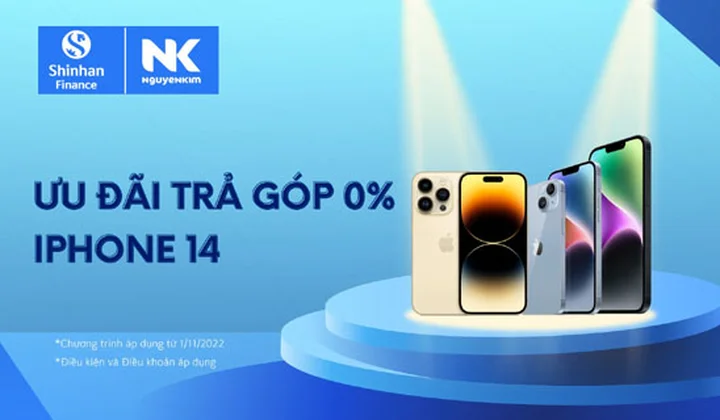 Shinhan Finance ưu đãi lãi suất 0% cho khách hàng vay tiền mua iPhone 14 trả góp tại Nguyễn Kim