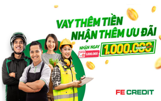 Vay thêm tiền, nhận liền ưu đãi 1 triệu đồng từ FE Credit