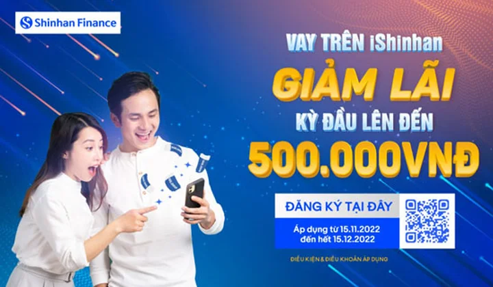 Vay trên iShinhan, giảm lãi kỳ đầu lên đến 500.000 VNĐ