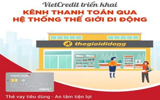 VietCredit mở rộng kênh thanh toán qua hệ thống Thế Giới Di Động