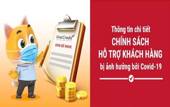 VietCredit triển khai chính sách hỗ trợ khách hàng bị ảnh hưởng bởi Covid-19