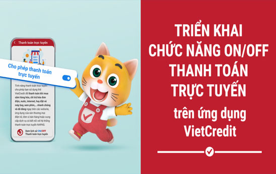 VietCredit triển khai chức năng ON/OFF thanh toán trực tuyến