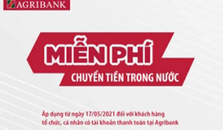 Agribank miễn 100% phí dịch vụ chuyển tiền trong nước