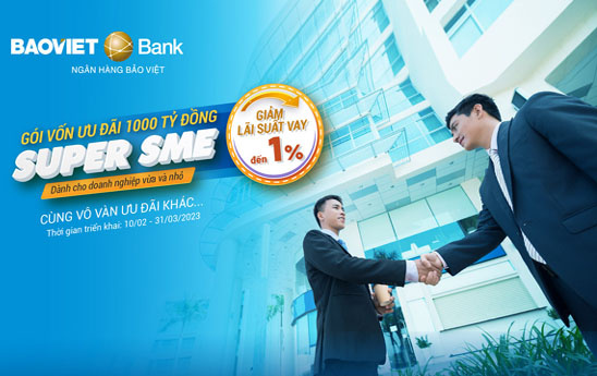 BAOVIET Bank dành 1000 tỷ cho doanh nghiệp SME vay với lãi suất giảm tối đa tới 1%