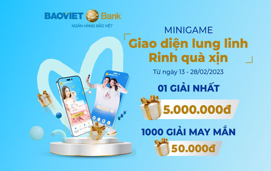BAOVIET Bank tặng quà khách hàng trong Minigame “Giao diện lung linh - Rinh quà xịn”