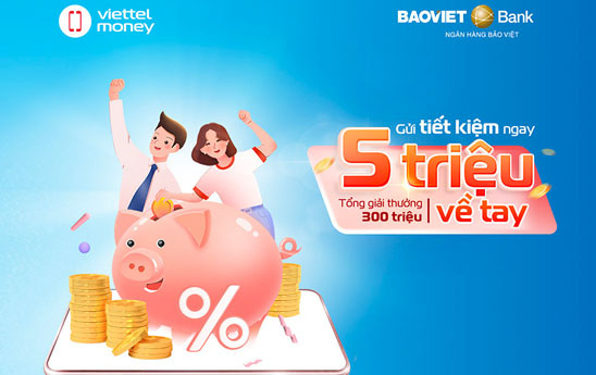 BAOVIET Bank triển khai khuyến mại “Gửi tiết kiệm ngay - 5 triệu về tay”