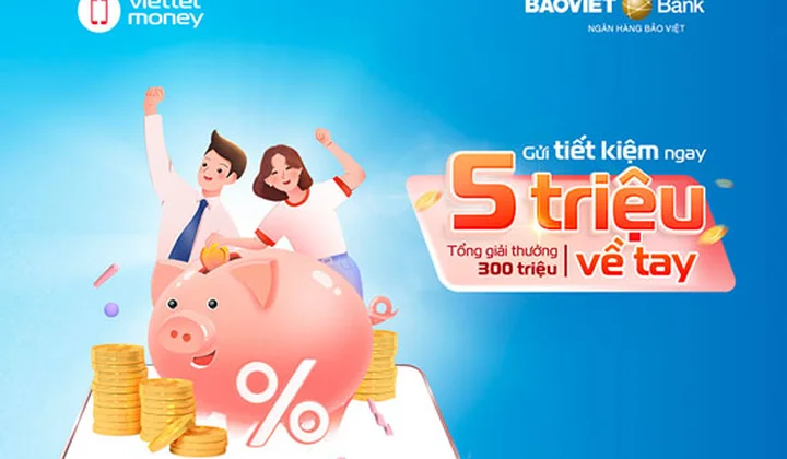 BAOVIET Bank triển khai khuyến mại “Gửi tiết kiệm ngay - 5 triệu về tay”