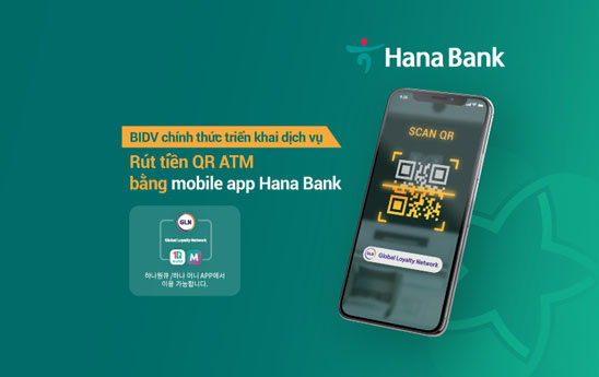 BIDV triển khai dịch vụ rút tiền QR cho khách hàng của Hana Bank