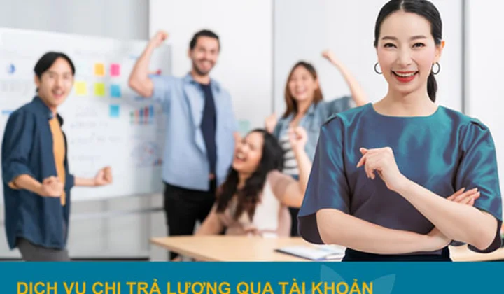 BacABank dành ưu đãi hấp dẫn cho khách hàng sử dụng Dịch vụ chi trả lương qua tài khoản của ngân hàng