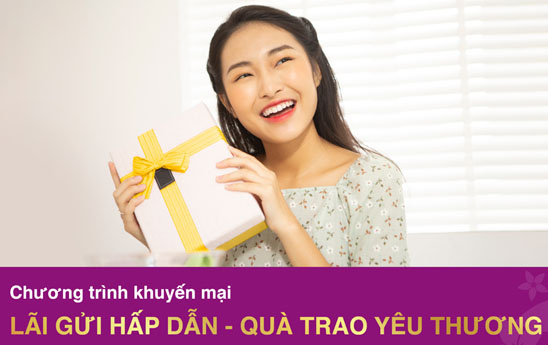 BacABank khuyến mại gửi tiết kiệm “Lãi gửi hấp dẫn - Quà trao yêu thương”