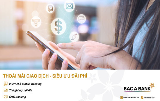 BacABank miễn toàn bộ phí dịch vụ thẻ và ngân hàng điện tử