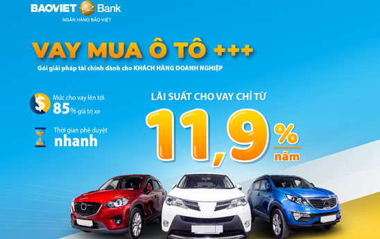 BaoVietBank dành gói 150 tỷ đồng cho doanh nghiệp vay mua xe ô tô với lãi suất ưu đãi