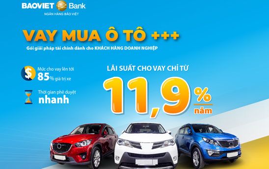BaoVietBank dành gói 150 tỷ đồng cho doanh nghiệp vay mua xe ô tô với lãi suất ưu đãi