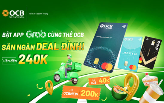 Bật app Grab cùng thẻ OCB - Săn ngàn deal đỉnh