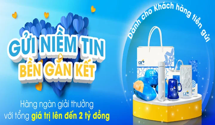 CB triển khai chương trình khuyến mãi “Gửi niềm tin - Bền gắn kết”