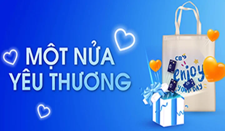 CB ưu đãi “Một nửa yêu thương”