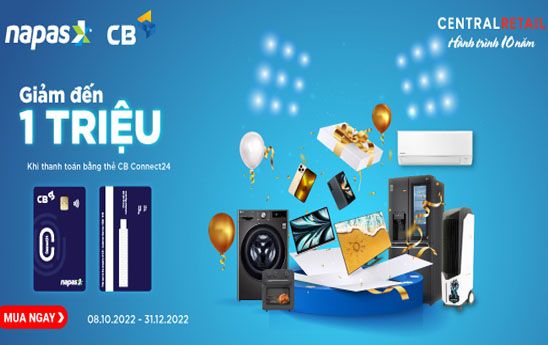 Chủ thẻ CB Connect24 nhận ưu đãi khi mua sắm tại hệ thống cửa hàng Nguyễn Kim