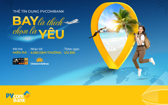 Chủ thẻ PvcomBank Mastercard nhận nhiều ưu đãi từ chương trình “Bay là thích, Chọn là yêu”