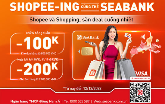 Chủ thẻ SeABank được giảm giá tới 200.000 đồng khi mua sắm trên Shopee