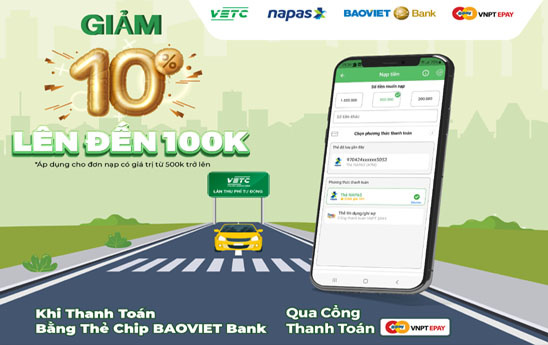 Chủ thẻ chip ghi nợ nội địa BaoViet Bank được tặng 100K khi nạp tiền vào tài khoản VETC