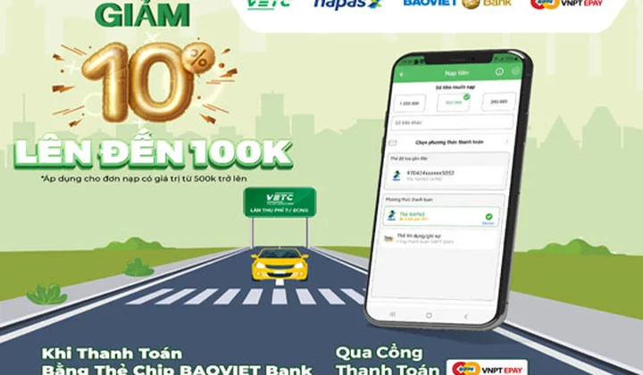 Chủ thẻ chip ghi nợ nội địa BaoViet Bank được tặng 100K khi nạp tiền vào tài khoản VETC
