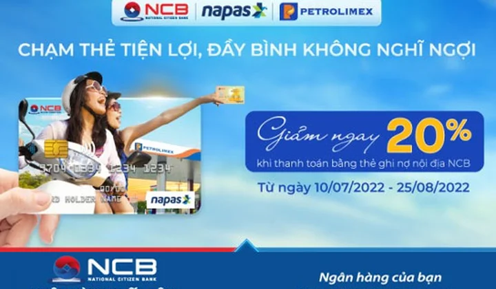 Chủ thẻ ghi nợ nội địa NCB được giảm 20% khi thanh toán mua xăng