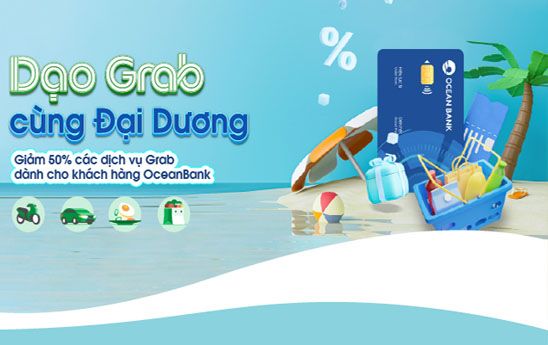 Chủ thẻ ghi nợ nội địa OceanBank được giảm 50% dịch vụ GrabFood, GrabMart, GrabBike, GrabCar