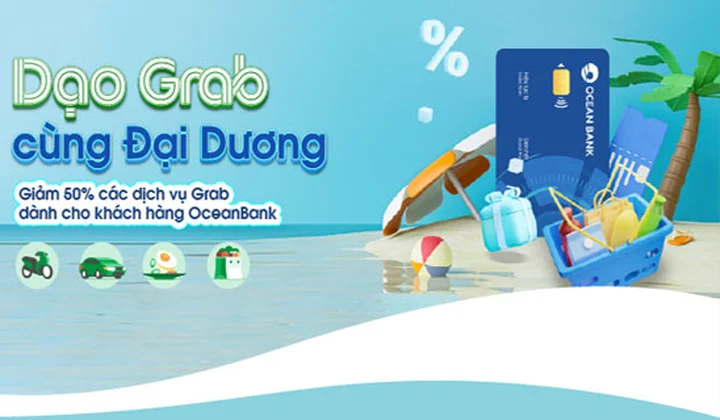 Chủ thẻ ghi nợ nội địa OceanBank được giảm 50% dịch vụ GrabFood, GrabMart, GrabBike, GrabCar