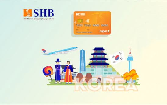 Chủ thẻ ghi nợ nội địa SHB nhận nhiều ưu đãi khi sử dụng thanh toán tại Hàn Quốc
