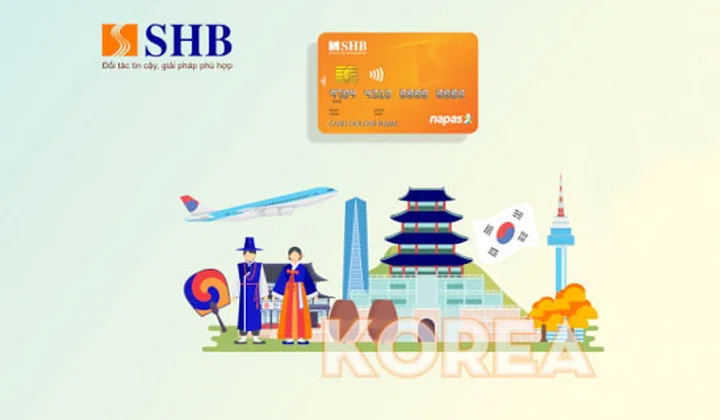 Chủ thẻ ghi nợ nội địa SHB nhận nhiều ưu đãi khi sử dụng thanh toán tại Hàn Quốc