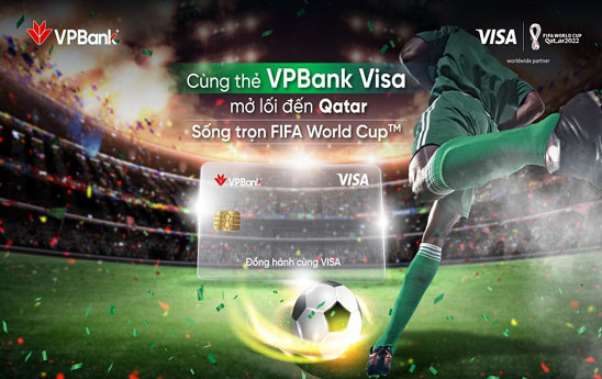 Chủ thẻ quốc tế VPBank có cơ hội nhận được chuyến đi xem vòng chung kết FIFA World Cup 2022 tại Qatar