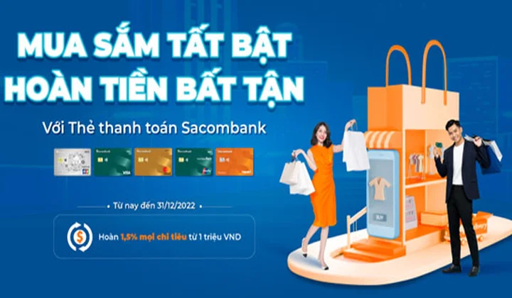 Chủ thẻ thanh toán Sacombank nhận ưu đãi hoàn tiền 1,5% giá trị