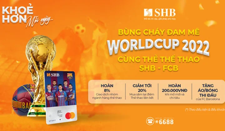 Chủ thẻ thể thao SHB - FCB Mastercard nhận nhiều ưu đãi hấp dẫn