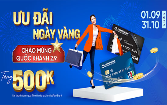 Chủ thẻ tín dụng quốc tế LienVietPostBank nhận ưu đãi tới 500k