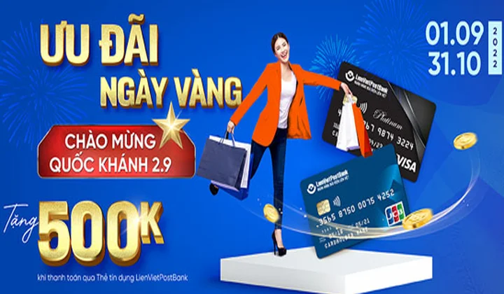 Chủ thẻ tín dụng quốc tế LienVietPostBank nhận ưu đãi tới 500k