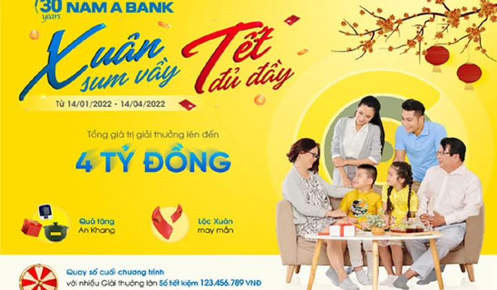 Cùng Nam A Bank mừng “Xuân sum vầy - Tết đủ đầy” với cơ hội trúng thưởng 4 tỷ đồng