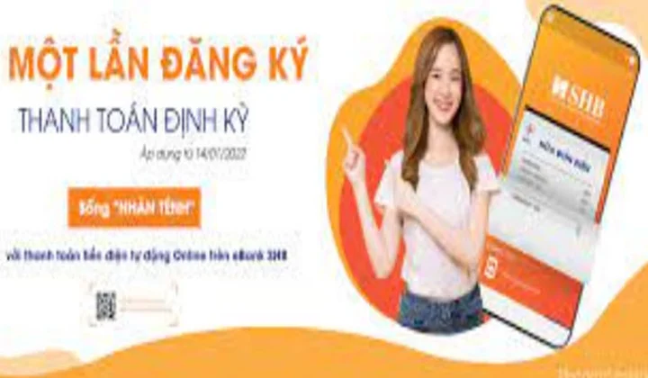 Cùng SHB sống “nhàn tênh” với tính năng thanh toán tiền điện tự động Online