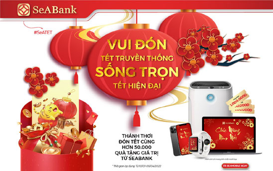 Cùng SeABank “Vui đón Tết truyền thống, Sống trọn Tết hiện đại”