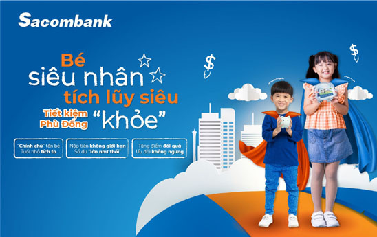 Cùng bé tích điểm đổi quà với sản phẩm “Tiết kiệm Phù Đổng” của Sacombank