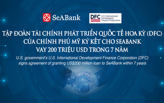 DFC của Chính phủ Hoa Kỳ cho SeABank vay 200 triệu USD trong 7 năm