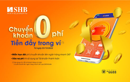 Đến SHB chuyển khoản không phí - Tiền đầy trong ví